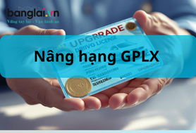 Nâng Hạng Giấy Phép Lái Xe Ô Tô Mới Nhất 2025
