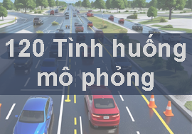 120 tình huống mô phỏng trong thi sát hạch gplx ô tô